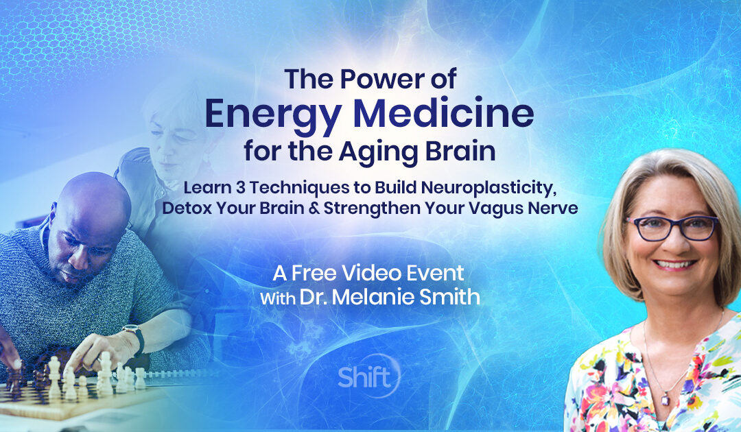 Explore powerful energy medicine techniques for the aging brain